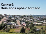 Reconstruída, Xanxerê ainda sente as consequências do tornado de 2015