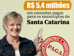 Luciane Carminatti tem R$ 5,4 milhões em emendas pagas