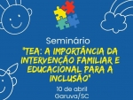 Educação Inclusiva: Garuva recebe seminário sobre autismo e inclusão escolar nesta quinta-feira (10) Educação Inclusiva: Garuva recebe seminário sobre autismo e inclusão escolar nesta quinta-feira (10)