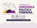 Representatividade das mulheres na política é tema de Congresso