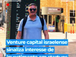 Cadorin anuncia interesse israelense em investir em startups brasileiras