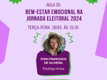 Eleições 2024: Bem-estar emocional é tema da quinta aula do curso de formação de pré-candidatas